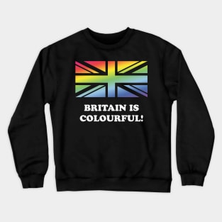 Britain Is Colourful! (Union Jack / United Kingdom) Crewneck Sweatshirt